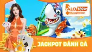 Jackpot Đánh Cá