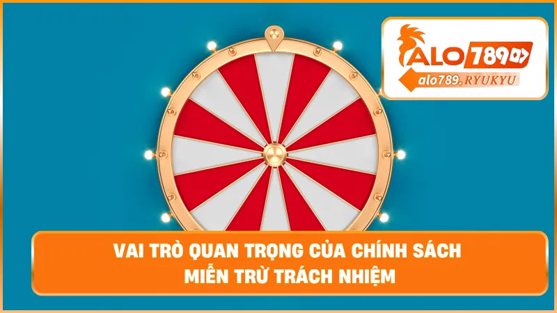 Vai trò quan trọng của chính sách miễn trừ trách nhiệm